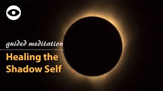 Healing The Shadow Self - shadow work guided meditation
