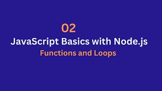 JavaScript Basics with Node.js - Functions and Loops