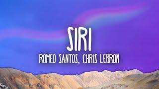 Romeo Santos, Chris Lebron - SIRI