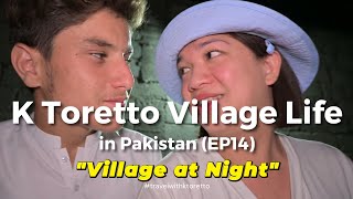 K TORETTO Village Life in Pakistan EP14 | \