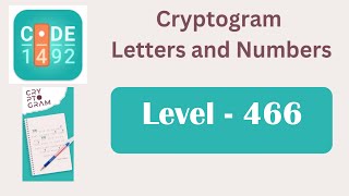 Cryptogram Level 466 | Cryptogram Letters and Numbers Answers