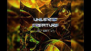 PSY TRANCE DJSET 01 - Universe Creature