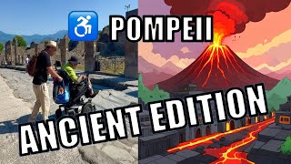 ♿️ Accessible Or Impossible? Pompeii In A Wheelchair