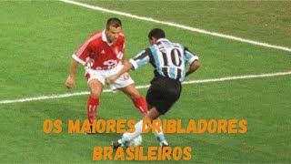 Os maiores dribladores brasileiros de todos os tempos 😎