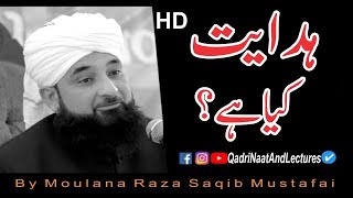 Hidayat Kya Hai ? | ہدایت کیا ہے ؟ | By Moulana Saqib Raza Mustafai