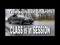 A day at the SCHOOL of DRIFT!