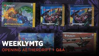 WeeklyMTG | Opening Aetherdrift + Q\u0026A