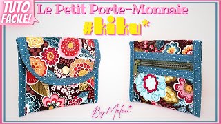 🎀 TUTO #DIY SUPER FACILE 🎀 Coudre rapidement Le Porte-Monnaie #KIKU #ByMélou 🥰