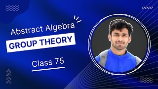 Group Theory Class 75 | Free complete course | | IIT-JAM 2023 | VY Sir