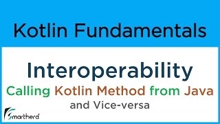 Kotlin Java Interoperability: Calling Kotlin functions from Java file and vice-versa #7.4