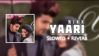 Yaari | - (Slowed+Reverb) -  Nikk - Avneet Kaur | Lofi Music Ultra | Punjabi Lofi Song