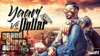 Yaari vs Dollar(full song video)in GTA 5 by Gitaz Bindrakhia