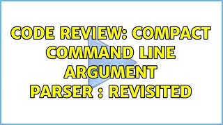 Code Review: Compact command line argument parser : Revisited (2 Solutions!!)