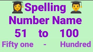 Number Name 51 to 100 with Spelling, Counting Numbers 51 to 100 in English,  51 to 100 in words.