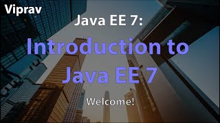 1 - Introduction to Java EE 7