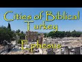 Biblical Cities of Turkey: Ephesus: City of Artemis and Roman Capital of Asia (1000+ Subscribers)