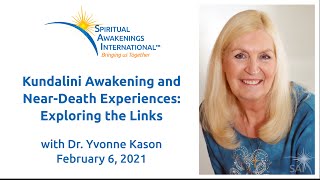 Kundalini Awakening and Near-Death Experiences: Exploring the Links, Dr. Yvonne Kason MD