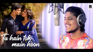 R JOY = Tu Hain Toh Main Hoon | Sky Force | Akshay, Sara, Tanishk B, Arijit, Afsana, Irshad | COVER