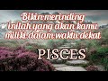 PISCES 💚BIKIN MERINDING 😍 INILAH YANG AKAN KAMU TEMUI DALAM WAKTU DEKAT 💥