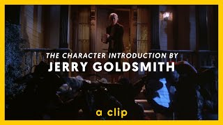 The legendary Jerry Goldsmith: how to introduce a character... with music