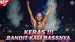 BANDIT KALI BASSNYA !!! Enak Banget Dengar Lagu DJ Ini Pas Lagi Hujan - DJ DUGEM FULLBASS REMIX 2023