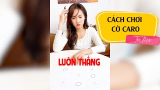 Cách chơi cờ Caro luôn thắng | Trúc Mây - Em Trai Yêu Quái