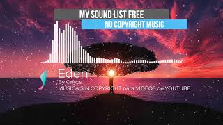Eden - Onycs 🚀 MÚSICA SIN COPYRIGHT para VIDEOS de YOUTUBE - no copyright music