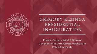 Inauguration of President Gregory Elzinga