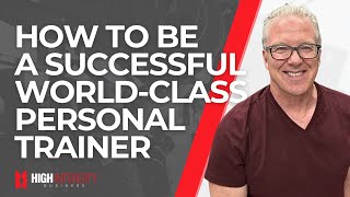 How To Be a World-Class Trainer — Bill DeSimone's Lessones from 40 Years in High-Intensity Training