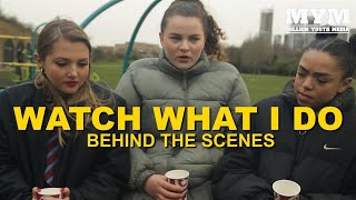 Watch What I Do | Behind The Scenes