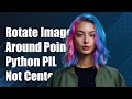 How to Rotate an Image Around a Point in Python PIL (Not Centered)