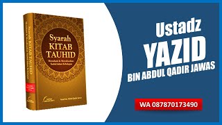 Review Buku - Syarah Kitab Tauhid Ust Yazid Bin Abdul Qadir Jawas