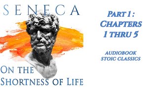 Seneca "On the Shortness of Life" Full Audiobook Roman Stoicism Philosopher Seneca the Younger Pt 1