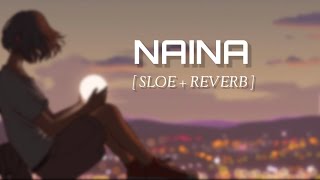 Naina [ Slowed+Reverb ] - Arijit Singh | Dangal | Lofi Music | Textaudio Lyrics