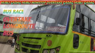 Hubli Gadag Hubli overtake Gadag Hubli Gadag nonstop bus