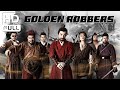 【ENG SUB】Golden Robbers | Wuxia/Historical Drama | Chinese Online Movie Channel