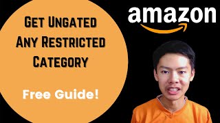 How to Get Ungated on Amazon FBA 2021 - Sell in Any Restricted / Brand Category