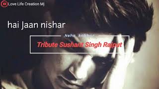 Tribute to Sushant Singh Rajput Whatsapp Status Video |Neha kakkar sushant singh song | Neha Kakkar