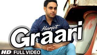 Graari By Harjot Full Video | Music: Desi Crew | Punjabi Song 2014