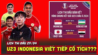 🔴 Lịch Thi Đấu Bóng Đá Hôm Nay 29/04, Bán Kết U23 Châu Á 2024 | U23 Indonesia vs U23 Uzbekistan