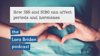 How IBS and SIBO can affect periods and hormones