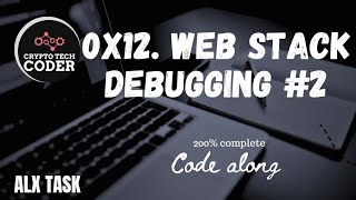 0x12. Web stack Debugging #2 alx code along