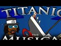 TITANIC THE MUSICAL - animation parody ￼