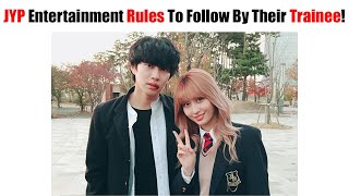 JYP Entertainment Most Important Rules To Follow By Their Trainee!