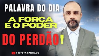 A força e o PODER do PERDÃO!