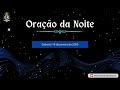 oraÇÃo da noite 18.01.2025