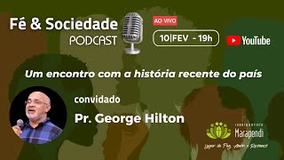 Fé & Sociedade - Um encontro com a História recente do país.