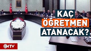 Kabine Bugün Beştepe'de Toplanıyor, Gündemde Öğretmen Atamaları da Var | NTV