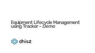 Equipment Lifecycle Management using Tracker