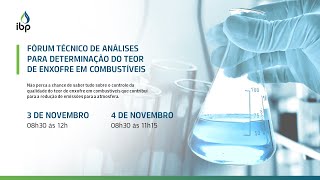 Fórum Técnico de Análises para Determinação do Teor de Enxofre em Combustíveis | 2º dia